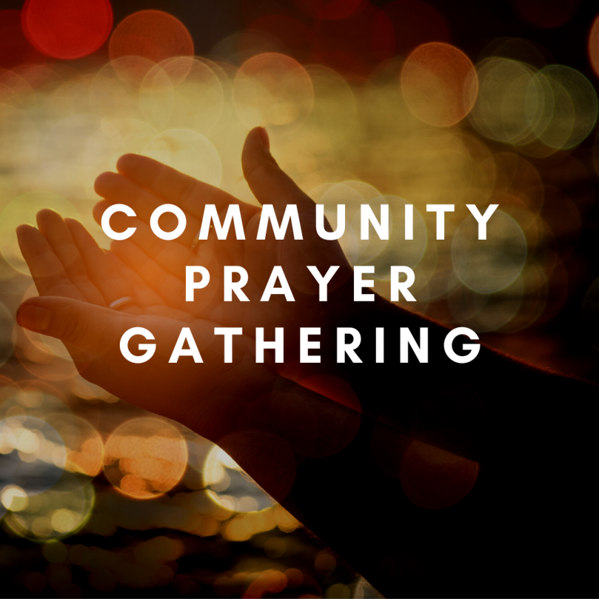 Community Prayer Gathering - MacArthur Blvd Baptist Church